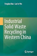 Télécharger le livre :  Industrial Solid Waste Recycling in Western China