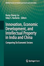 Download this eBook Innovation, Economic Development, and Intellectual Property in India and China