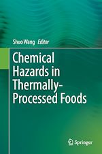 Télécharger le livre :  Chemical Hazards in Thermally-Processed Foods