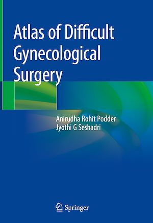 Téléchargez le livre :  Atlas of Difficult Gynecological Surgery
