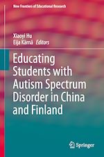Télécharger le livre :  Educating Students with Autism Spectrum Disorder in China and Finland