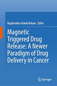 Téléchargez le livre :  Magnetic Triggered Drug Release: A Newer Paradigm of Drug Delivery in Cancer