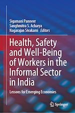Télécharger le livre :  Health, Safety and Well-Being of Workers in the Informal Sector in India