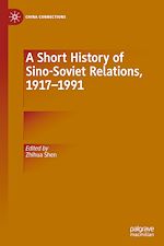 Télécharger le livre :  A Short History of Sino-Soviet Relations, 1917–1991