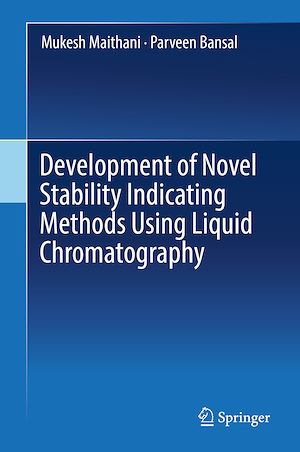 Téléchargez le livre :  Development of Novel Stability Indicating Methods Using Liquid Chromatography