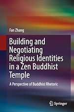 Télécharger le livre :  Building and Negotiating Religious Identities in a Zen Buddhist Temple