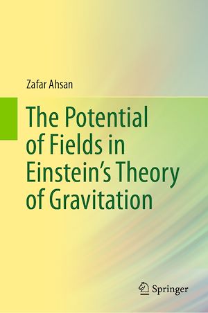Téléchargez le livre :  The Potential of Fields in Einstein's Theory of Gravitation