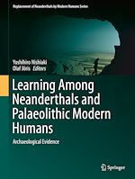 Télécharger le livre :  Learning Among Neanderthals and Palaeolithic Modern Humans