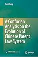 Télécharger le livre :  A Confucian Analysis on the Evolution of Chinese Patent Law System