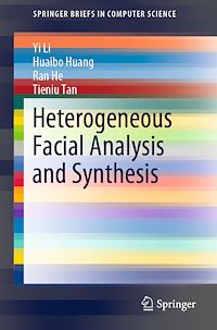 Télécharger le livre :  Heterogeneous Facial Analysis and Synthesis