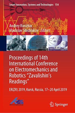 Download the eBook: Proceedings of 14th International Conference on Electromechanics and Robotics “Zavalishin's Readings”