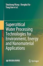 Télécharger le livre :  Supercritical Water Processing Technologies for Environment, Energy and Nanomaterial Applications