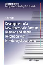 Télécharger le livre :  Development of a New Heterocycle-Forming Reaction and Kinetic Resolution with N-Heterocyclic Carbenes