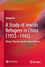 Télécharger le livre :  A Study of Jewish Refugees in China (1933–1945)