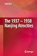 Télécharger le livre :  The 1937 – 1938 Nanjing Atrocities