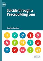 Télécharger le livre :  Suicide through a Peacebuilding Lens