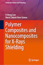 Télécharger le livre :  Polymer Composites and Nanocomposites for  X-Rays Shielding
