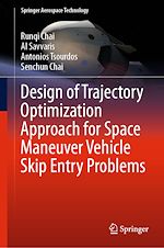 Télécharger le livre :  Design of Trajectory Optimization Approach for Space Maneuver Vehicle Skip Entry Problems