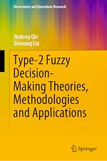 Télécharger le livre :  Type-2 Fuzzy Decision-Making Theories, Methodologies and Applications
