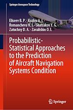 Télécharger le livre :  Probabilistic-Statistical Approaches to the Prediction of Aircraft Navigation Systems Condition