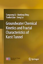 Télécharger le livre :  Groundwater Chemical Kinetics and Fractal Characteristics of Karst Tunnel