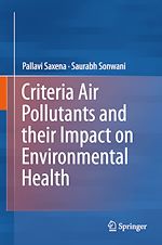 Télécharger le livre :  Criteria Air Pollutants and their Impact on Environmental Health