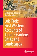 Télécharger le livre :  Luis Frois: First Western Accounts of Japan's Gardens, Cities and Landscapes