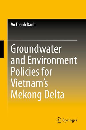 Téléchargez le livre :  Groundwater and Environment Policies for Vietnam's Mekong Delta