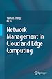 Télécharger le livre :  Network Management in Cloud and Edge Computing