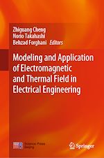 Télécharger le livre :  Modeling and Application of Electromagnetic and Thermal Field in Electrical Engineering
