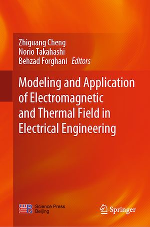Téléchargez le livre :  Modeling and Application of Electromagnetic and Thermal Field in Electrical Engineering