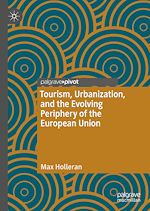 Télécharger le livre :  Tourism, Urbanization, and the Evolving Periphery of the European Union