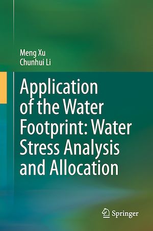 Téléchargez le livre :  Application of the Water Footprint: Water Stress Analysis and Allocation