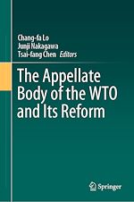 Télécharger le livre :  The Appellate Body of the WTO and Its Reform
