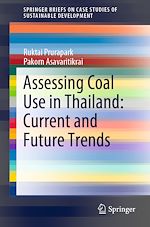 Download this eBook Assessing Coal Use in Thailand: Current and Future Trends