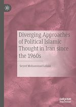 Télécharger le livre :  Diverging Approaches of Political Islamic Thought in Iran since the 1960s