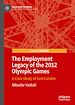 Télécharger le livre :  The Employment Legacy of the 2012 Olympic Games