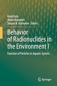 Télécharger le livre :  Behavior of Radionuclides in the Environment I