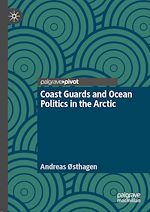 Télécharger le livre :  Coast Guards and Ocean Politics in the Arctic