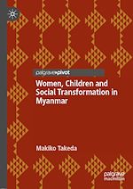 Télécharger le livre :  Women, Children and Social Transformation in Myanmar