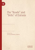 Télécharger le livre :  The “Roads” and “Belts” of Eurasia
