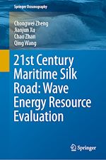 Télécharger le livre :  21st Century Maritime Silk Road: Wave Energy Resource Evaluation