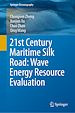 Télécharger le livre :  21st Century Maritime Silk Road: Wave Energy Resource Evaluation