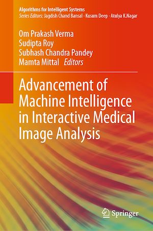 Téléchargez le livre :  Advancement of Machine Intelligence in Interactive Medical Image Analysis