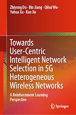 Télécharger le livre :  Towards User-Centric Intelligent Network Selection in 5G Heterogeneous Wireless Networks