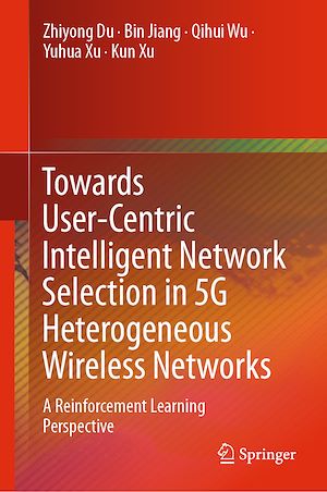 Téléchargez le livre :  Towards User-Centric Intelligent Network Selection in 5G Heterogeneous Wireless Networks