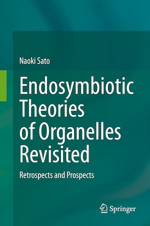 Téléchargez le livre :  Endosymbiotic Theories of Organelles Revisited