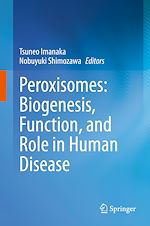 Télécharger le livre :  Peroxisomes: Biogenesis, Function, and Role in Human Disease