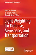 Télécharger le livre :  Light Weighting for Defense, Aerospace, and Transportation