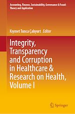 Télécharger le livre :  Integrity, Transparency and Corruption in Healthcare & Research on Health, Volume I